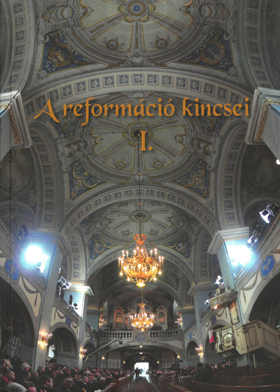 A reformáció kincsei I. (Tarsoly Kiadó)