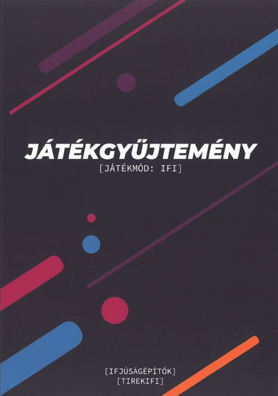 Játékgyűjtemény (Ifjúságépítők – Tirekifi)