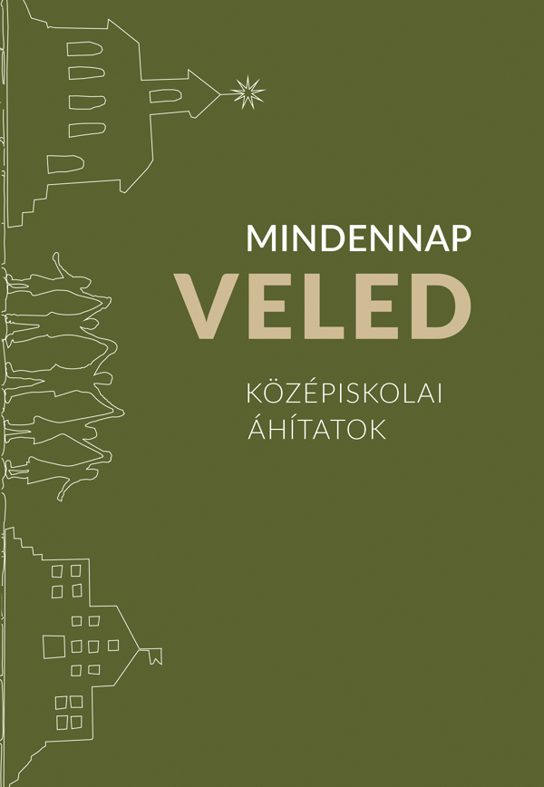 Mindennap veled. Középiskolai áhítatok