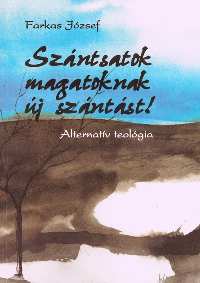 Szántsatok magatoknak új szántást! (Somhegyi Kiadó)