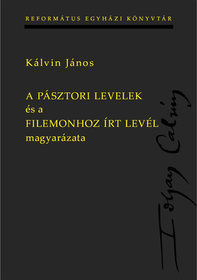 A Pásztori levelek és a Filemonhoz írt levél magyarázata