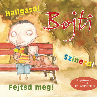 Bojti. Hallgasd! Színezd! Fejtsd meg!