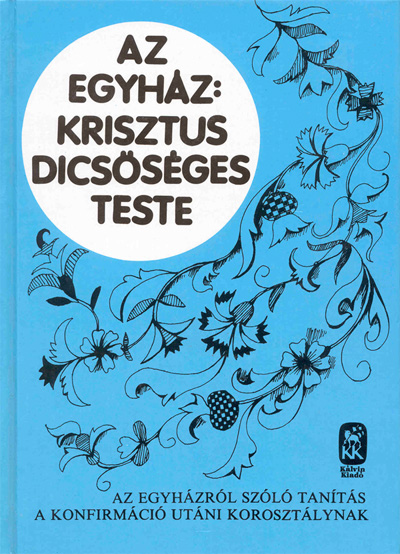 Az egyház: Krisztus dicsőséges teste