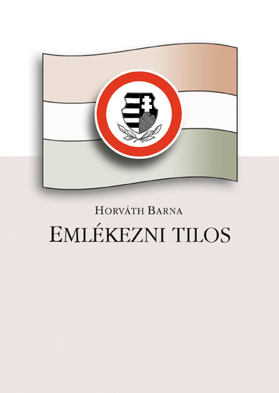 Emlékezni tilos (Horváth Barnabás)