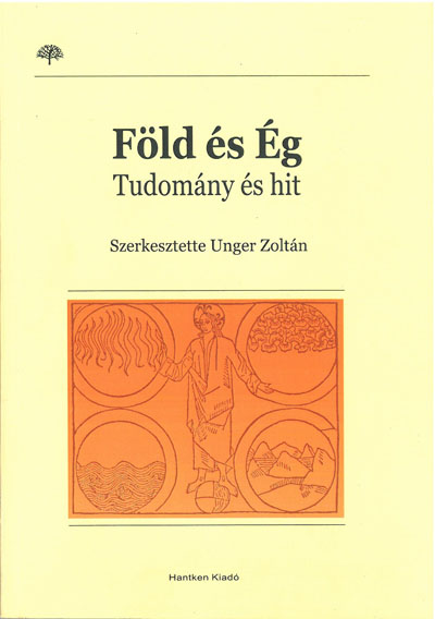 Föld és Ég tudomány é hit (Hantken Kiadó)