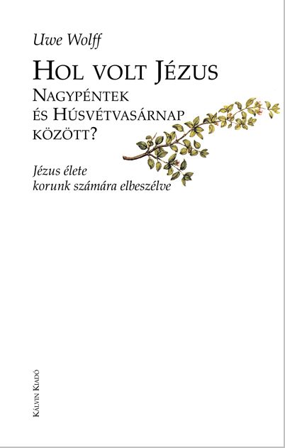 Hol volt Jézus Nagypéntek és Húsvétvasárnap között?