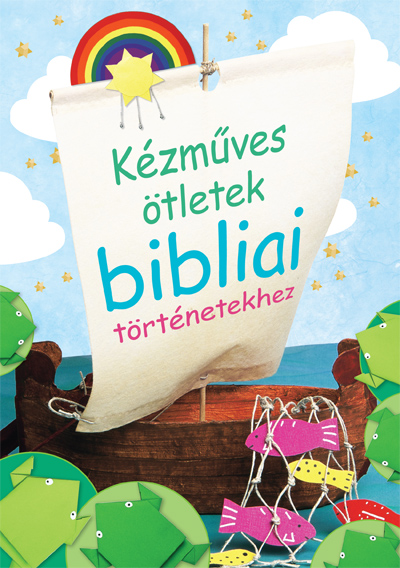 Kézműves ötletek bibliai történetekhez