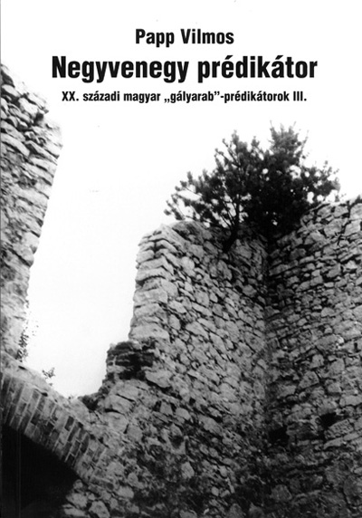 Negyvenegy prédikátor III. kötet (Szerzői kiadás)