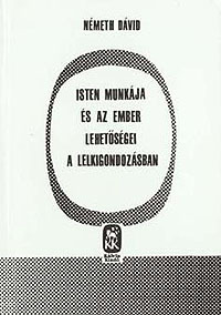 Isten munkája és az ember lehetőségei