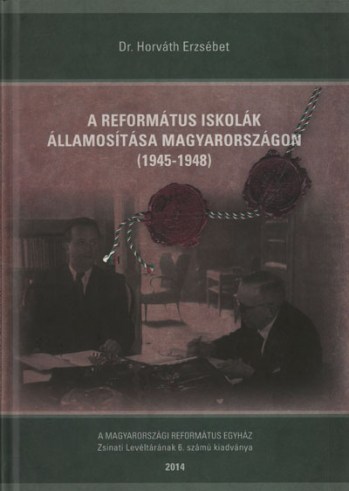 A református iskolák államosítása (1945–1948)