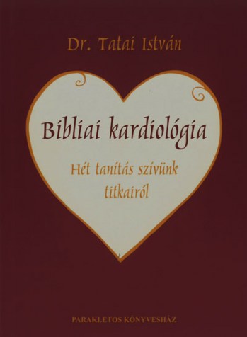 Bibliai kardiológia (Parakletos Könyvesház)