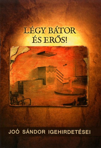 Légy bátor és erős (Magánkiadás)