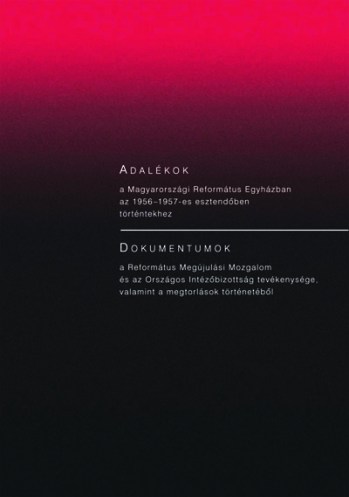 Adalékok a Magyarországi Református Egyházban az 1956-1957-es es