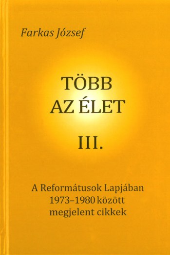 Több az élet III. kötet (DTRE Pápa)