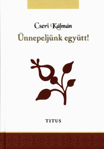 Ünnepeljünk együtt (Titus Alapítvány)