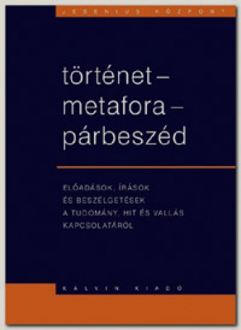 Történet-metafora-párbeszéd