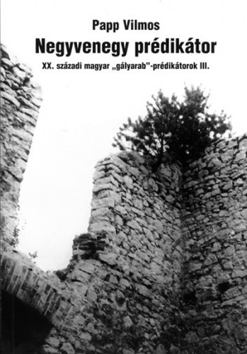 Negyvenegy prédikátor III. kötet (Szerzői kiadás)