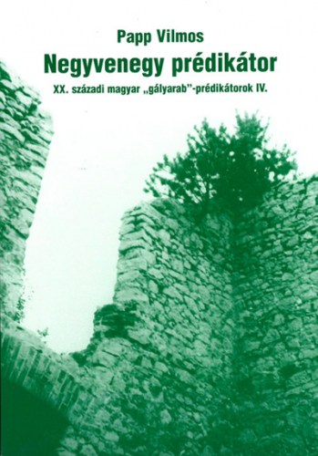 Negyvenegy prédikátor IV. kötet (Szerzői kiadás)
