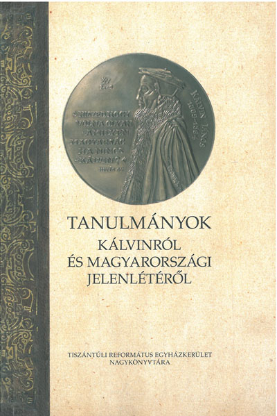 Tanulmányok Kálvinról és a Magyaroszági jelenlétéről (TREK)