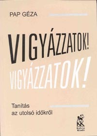 Vigyázzatok!